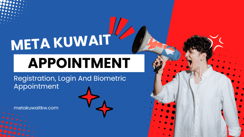 Meta Kuwait Registration, Login And Biometric Appointment